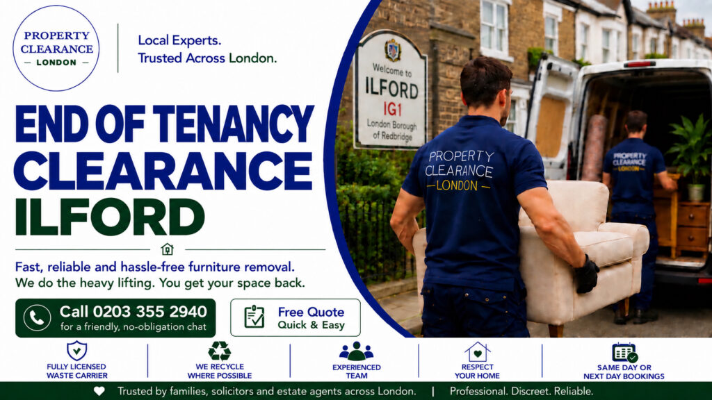 End of Tenancy Clearance Services: Top Tips for Ilford Residents