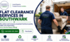 Flat Clearance Services in Southwark: Trusted Professionals